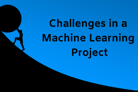 Challenges-in-a-Machine-Learning-Project